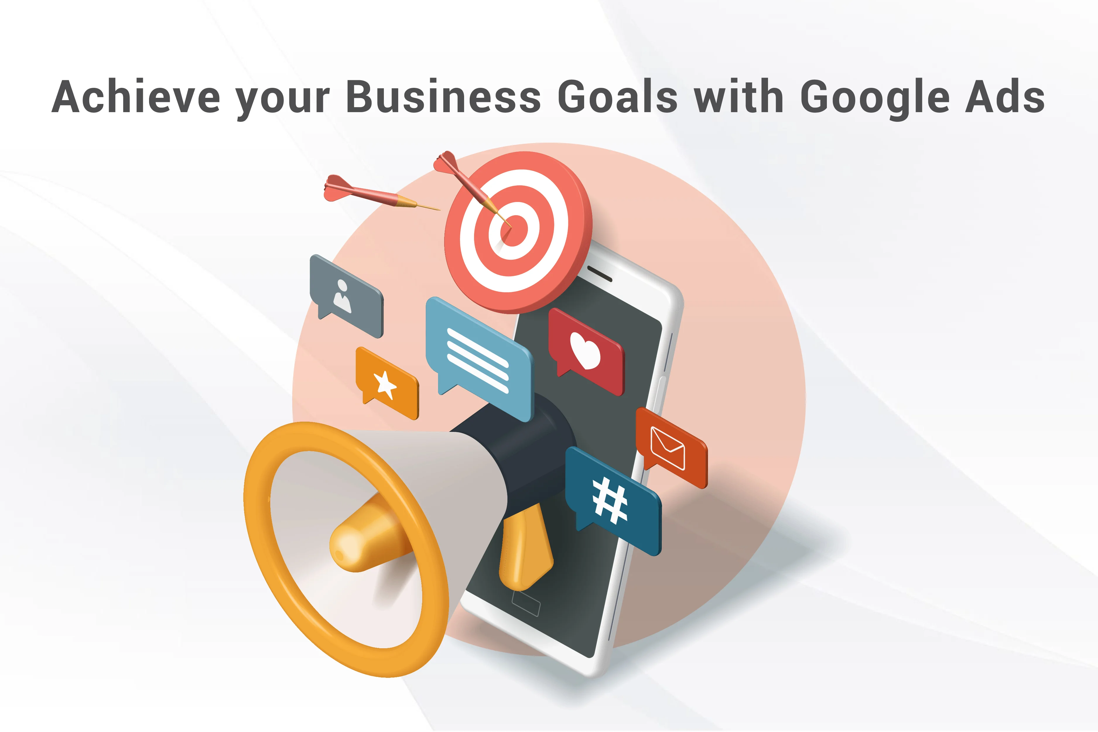 Achieve your Business Goals with Google Ads